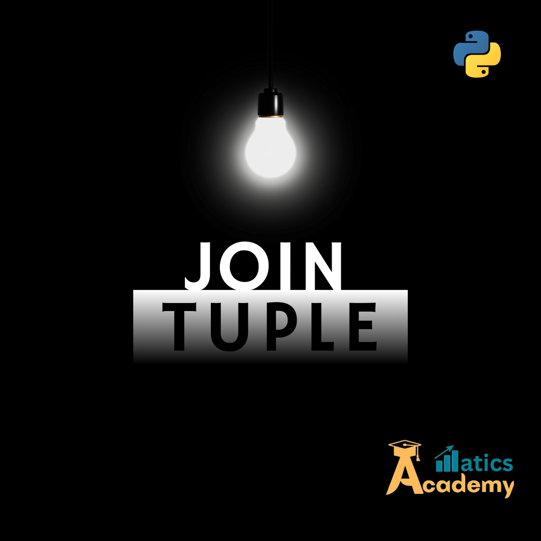 Join Tuples in Python - Matics Academy