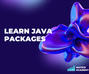 Understanding Packages in Java: A Guide to Code Organization - Matics ...