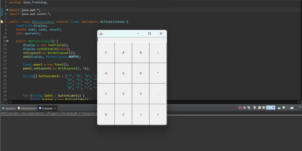 AWT Calculator Application Output - Java GUI showing a simple calculator interface with buttons for numbers and basic arithmetic operations (+, -, , /). The user clicks the buttons to perform calculations, and the result is displayed on the screen. This Java AWT example demonstrates interactive GUI components including TextField, Button, and Panel.